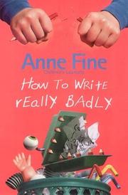 Cover of: How to Write Really Badly by Anne Fine