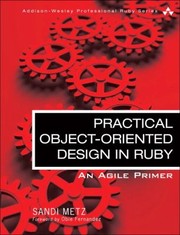Cover of: Practical Object Oriented Design In Ruby by 