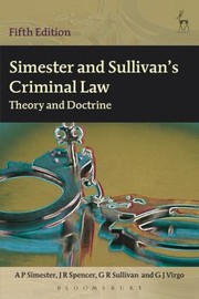 Cover of: Simester And Sullivans Criminal Law Theory And Doctrine