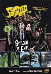 Cover of: Twisted Journeys 13 School Of Evil by 