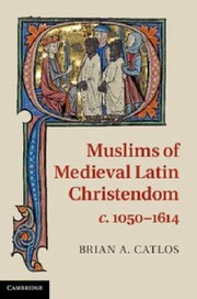 Cover of: Muslims Of Latin Christendom C 10501614