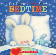 Cover of: The Things I Love About Bedtime