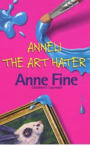 Cover of: Anneli the Art Hater by Anne Fine