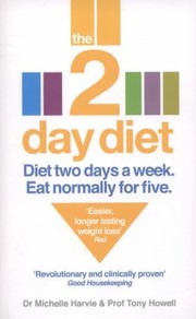 Cover of: The 2 Day Diet Diet Two Days A Week Eat Normally For Five