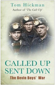 Cover of: Called Up Sent Down The Bevin Boys War