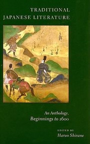 Cover of: Traditional Japanese Literature An Anthology Beginnings To 1600 by 