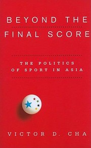 Cover of: Beyond The Final Score The Politics Of Sport In Asia