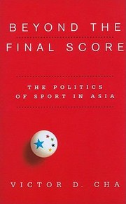 Beyond The Final Score The Politics Of Sport In Asia cover