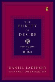 Cover of: The Purity Of Desire 100 Poems Of Rumi