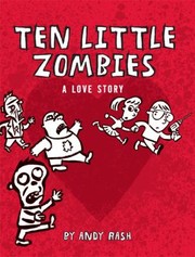 Cover of: Ten Little Zombies A Love Story