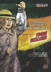 Cover of: The Midnight Adventure of Kate Shelley Train Rescuer
            
                Historys Kid Heroes