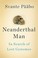 Cover of: Neanderthal Man In Search Of Lost Genomes