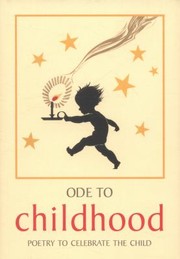 Cover of: Ode To Childhood Poetry To Celebrate The Child