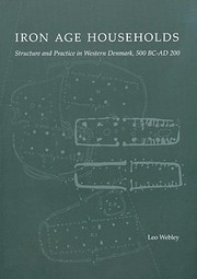 Cover of: Iron Age Households Structure And Practice In Western Denmark 500 Bcad 200