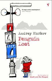 Cover of: Penguin Lost by Andreĭ Kurkov, Andreĭ Kurkov