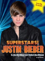 Cover of: Justin Bieber In The Spotlight And Behind The Scenes