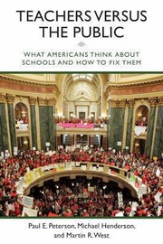 Cover of: Teachers Versus The Public What Americans Think About Their Schools And How To Fix Them
