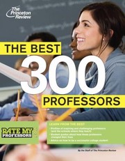Cover of: The Best 300 Professors By The Princeton Review And Ratemyprofessorscom