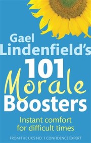 Cover of: Gael Lindenfields 101 Morale Boosters Instant Comfort For Difficult Times