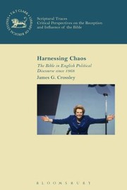 Cover of: Harnessing Chaos 506 The Bible In English Political Discourse Since 1968