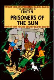 Cover of: Prisoners of the Sun (The Adventures of Tintin) by Hergé