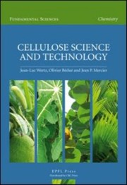 Cellulose Science And Technology by Jean P. Mercier