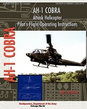 Cover of: Ah1 Cobra Attack Helicopter Pilots Flight Operating Instructions
