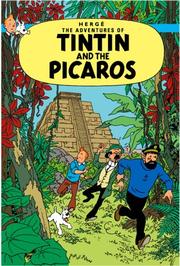 Cover of: Tintin and the Picaros (The Adventures of Tintin) by Hergé