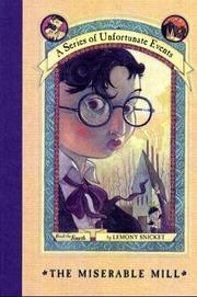 Cover of: The Miserable Mill by Lemony Snicket
