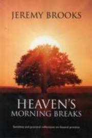HEAVENS MORNING BREAKS by Jeremy Brooks