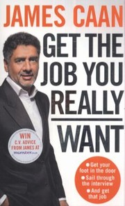 Cover of: Get The Job You Really Want by 