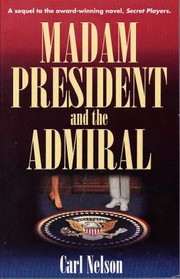 Cover of: Madam President And The Admiral