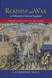 Reading And War In Fifteenthcentury England by Catherine Nall