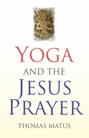 Cover of: Yoga And The Jesus Prayer