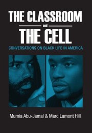 Cover of: The Classroom And The Cell Conversations On Black Life In America