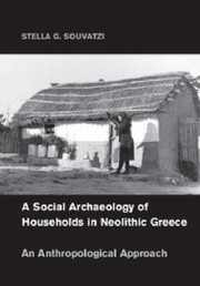 Cover of: A Social Archaeology of Households in Neolithic Greece
            
                Cambridge Studies in Archaeology