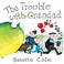 Cover of: The Trouble with Grandad (Mini Book)