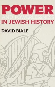 Power And Powerlessness In Jewish History by David Biale
