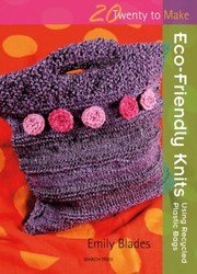 Cover of: Ecofriendly Knits Using Recycled Plastic Bags