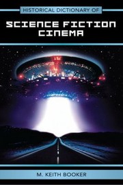 Cover of: Historical Dictionary of Science Fiction Cinema by 