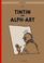 Cover of: Tintin and Alph-Art (Tintin)