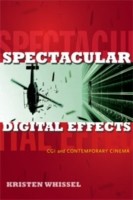 Cover of: Spectacular Digital Effects Cgi And Contemporary Cinema