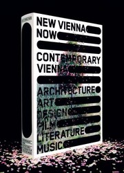 Contemporary Vienna Architecture Art Design Film Literature Music by Christoph Thun-Hohenstein