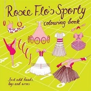 Rosie Flos Sporty Colouring Book by Roz Streeten