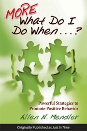 Cover of: More What Do I Do When Powerful Strategies To Promote Positive Behavior