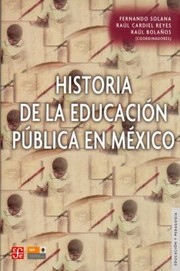 Cover of: Historia De La Educacin Pblica En Mxico