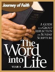 Cover of: The Word Into Life A Guide For Group Reflection On Sunday Scripture by 