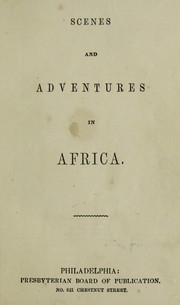 Cover of: Scenes and adventures in Africa by Robert Moffat
