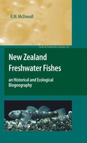 Cover of: New Zealand Freshwater Fishes An Historical And Ecological Biogeography