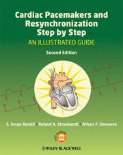 Cover of: Cardiac Pacemakers And Resynchronization Step By Step An Illustrated Guide